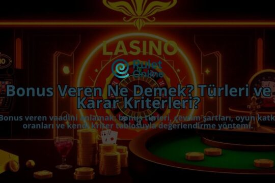 Bonus-Veren-Ne-Demek-Turleri-ve-Karar-Kriterleri-overlay-1788195322.jpg