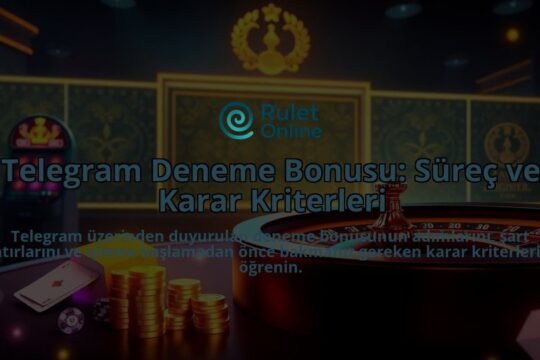 Telegram-Deneme-Bonusu-Surec-ve-Karar-Kriterleri-overlay-1787999308.jpg