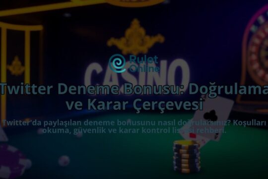 Twitter-Deneme-Bonusu-Dogrulama-ve-Karar-Cercevesi-overlay-1787936383.jpg